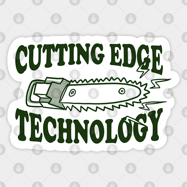 Cutting Edge Technology - Arborists Sticker by stressedrodent